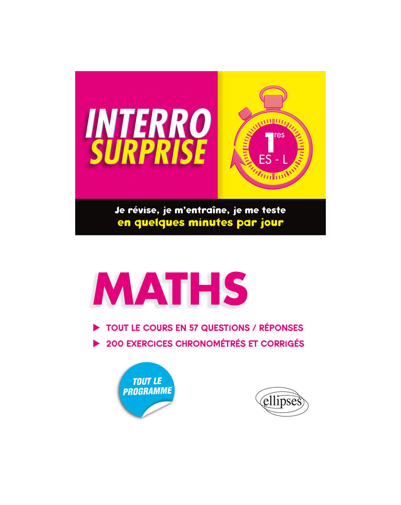 Maths Premières ES/L - Tout le cours en 57 questions/réponses et 200 exercices chronométrés et corrigés