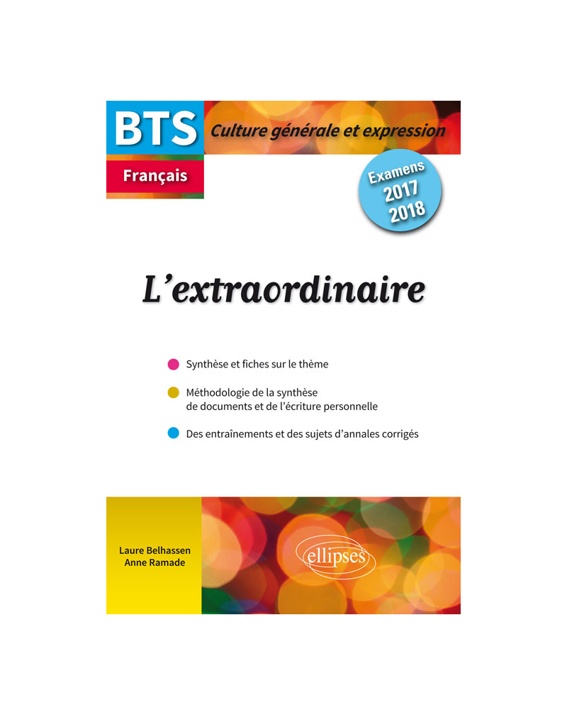 BTS Français - Culture générale et expression -  L'extraordinaire - Examens 2017 et 2018