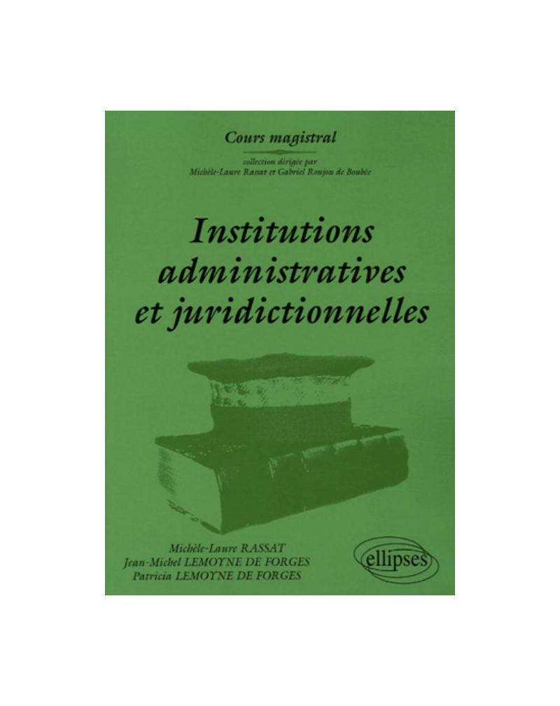 Institutions administratives et juridictionnelles