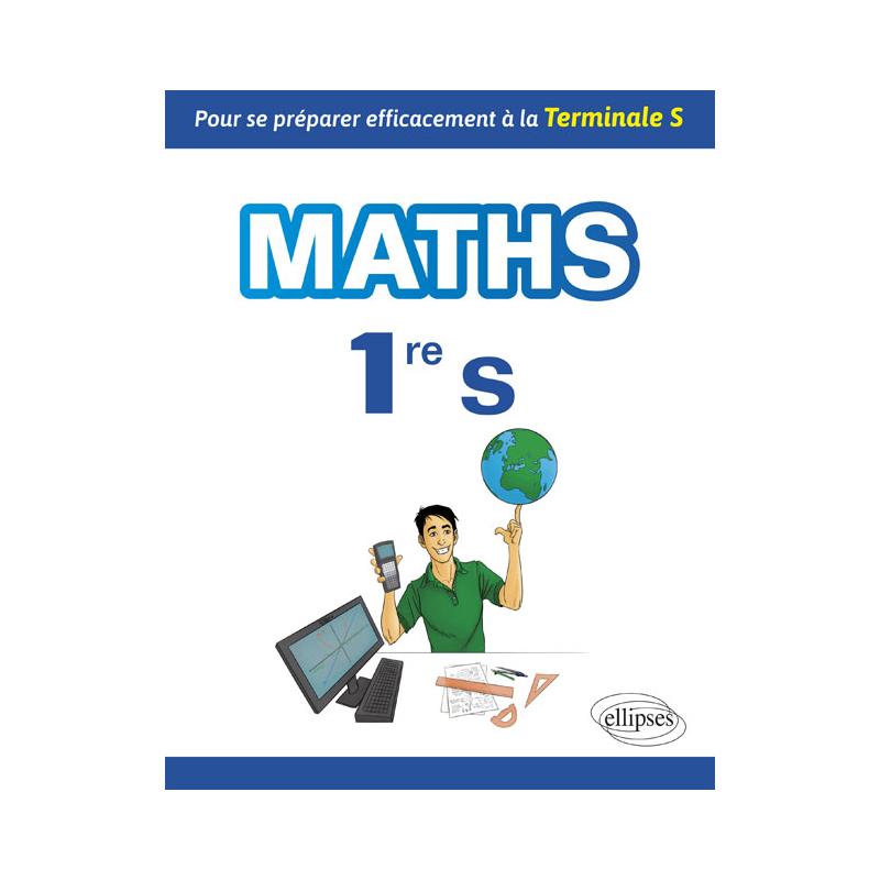 Mathématiques Première S - Pour se préparer efficacement à la Terminale S