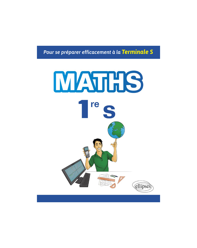 Mathématiques Première S - Pour se préparer efficacement à la Terminale S