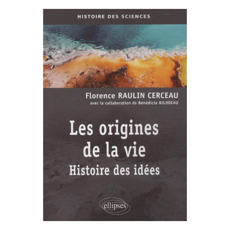 Les origines de la vie. Histoire des idées