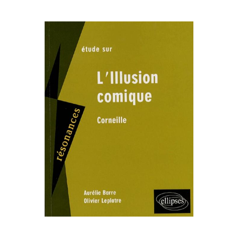 Corneille, L' illusion comique
