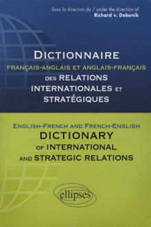 Dictionnaire des relations internationales et stratégiques. Français-anglais et anglais-français
