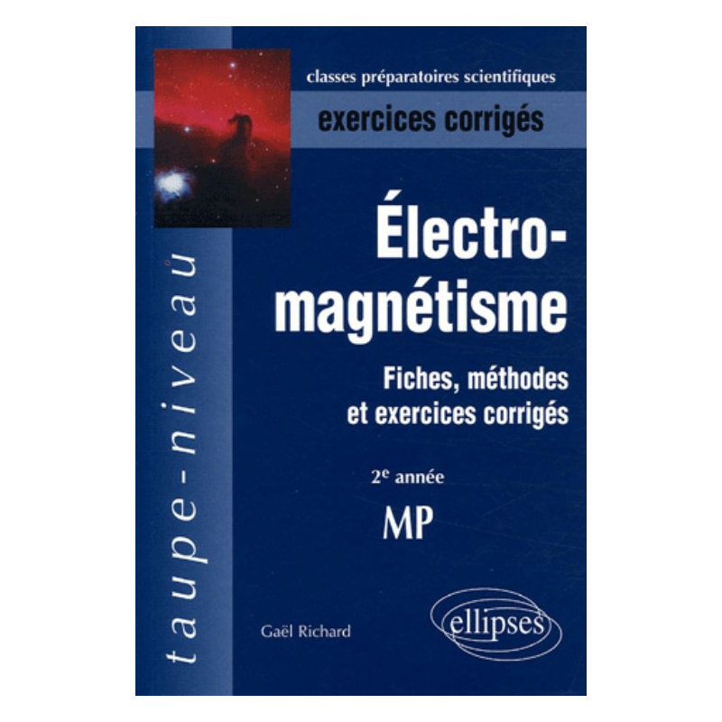 Électromagnétisme MP - 2e année - Fiches, méthodes et exercices corrigés