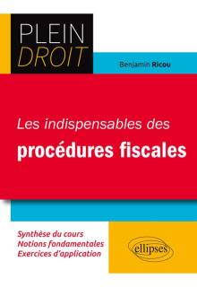 Les indispensables des procédures fiscales