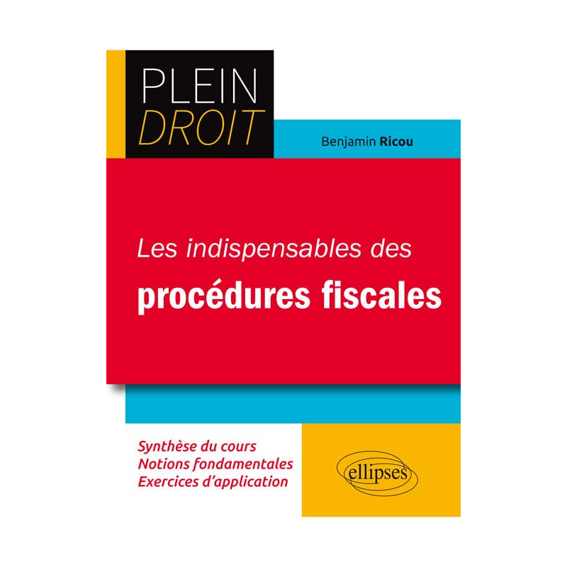 Les indispensables des procédures fiscales