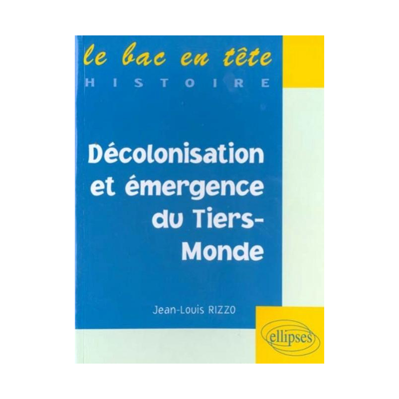 Décolonisation et émergence du Tiers-Monde