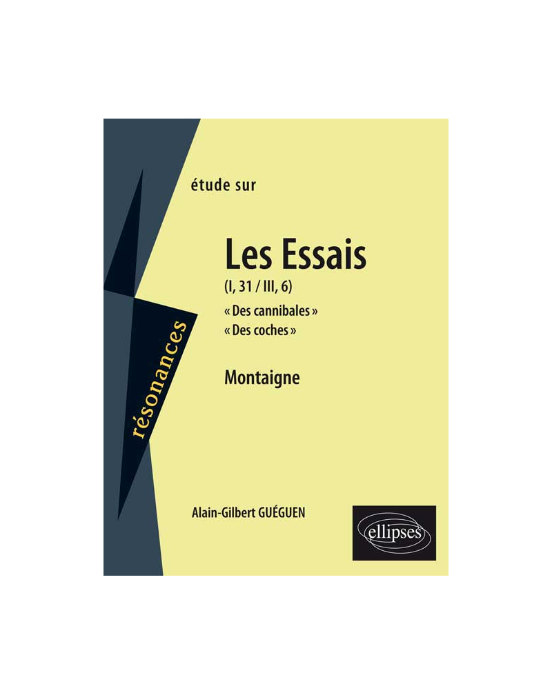 Montaigne, Essais (I,31 et III,6)