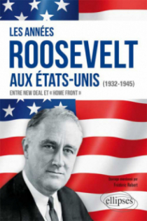 Les années Roosevelt aux Etats-Unis (1932-1945)