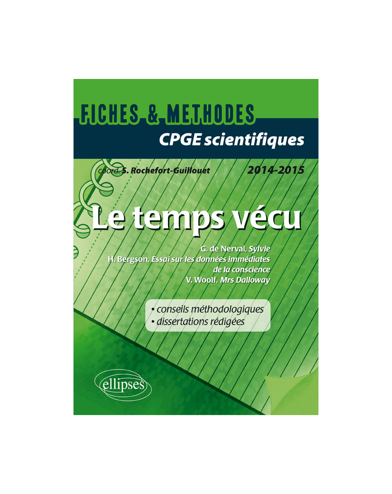 Le temps vécu. V. Woolf (Ms Dalloway), G. de Nerval (Sylvie) et H. Bergson (Essai sur les données immédiates de la conscience). Épreuve de français et de philosophie CPGE scientifiques.