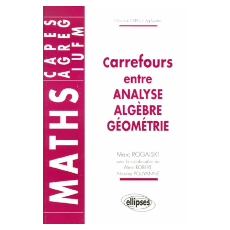 Carrefours entre analyse, algèbre et géométrie