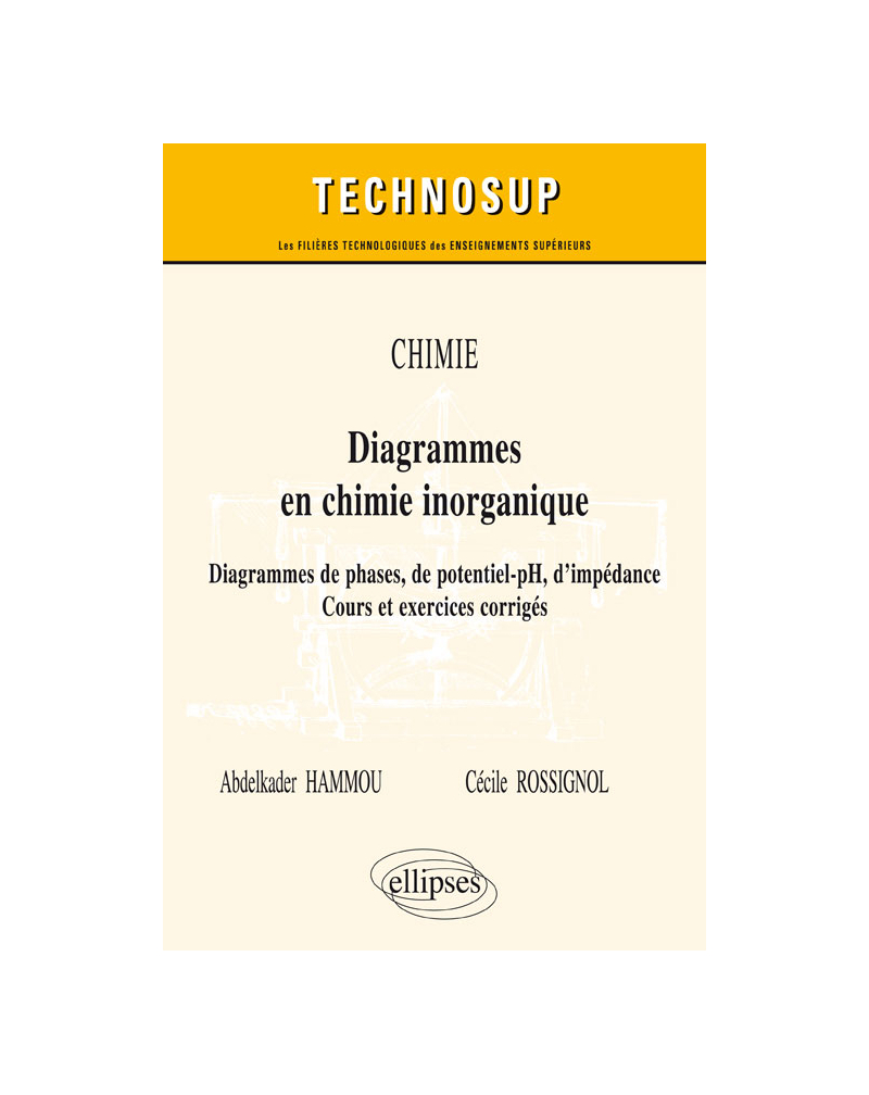 CHIMIE – Diagrammes en chimie inorganique – Diagrammes de phases, de potentiel-pH, d'impédance. Cours et exercices corrigés (Niveau B)