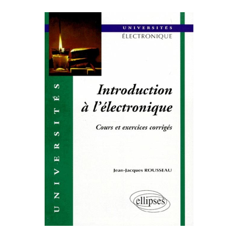 Introduction à l'électronique - Cours et exercices corrigés