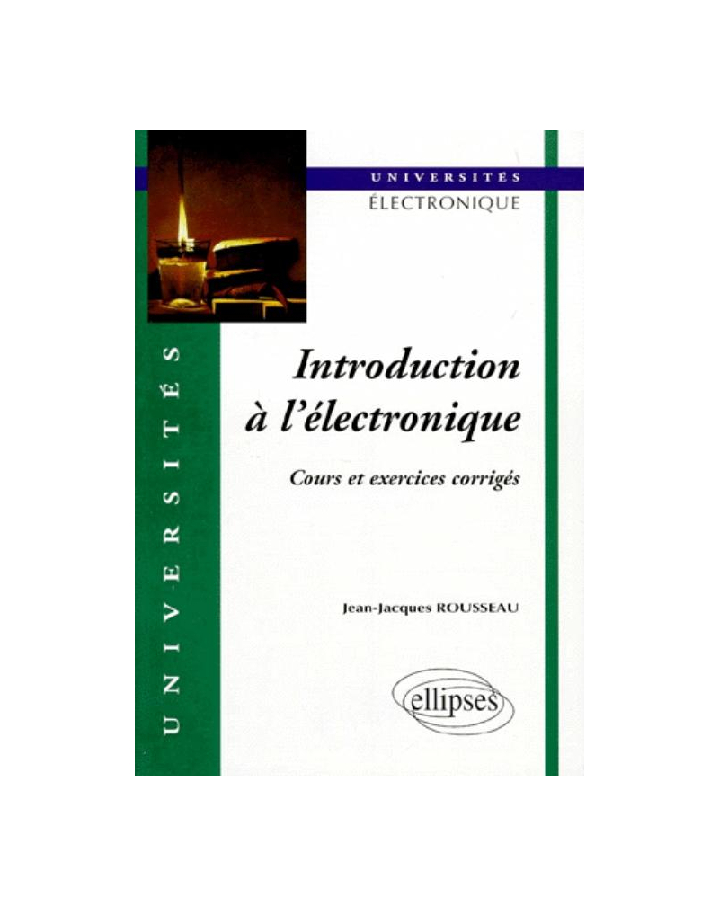 Introduction à l'électronique - Cours et exercices corrigés