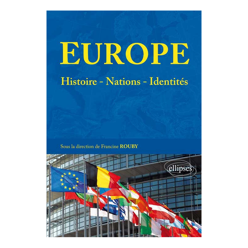 Europe : histoires - nations - identités