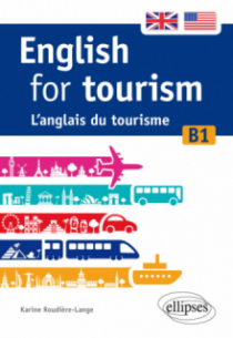 English for tourism. L’anglais du tourisme. [B1]