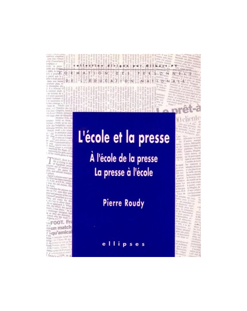 L'école et la presse - À l'école de la presse - La presse à l'école