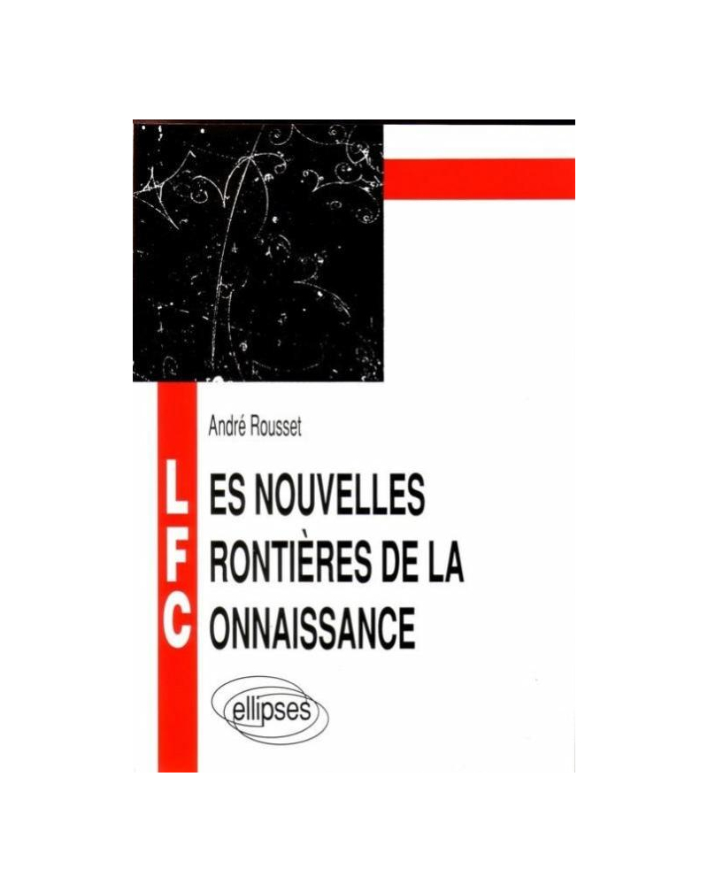 nouvelles frontières de la connaissance (Les)