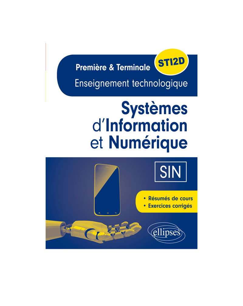 Spécialité Systèmes d'Information et Numérique (SIN) - Enseignement technologique - Première et Terminale STI2D