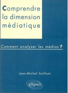 Dimension médiatique - Comment analyser les médias ?