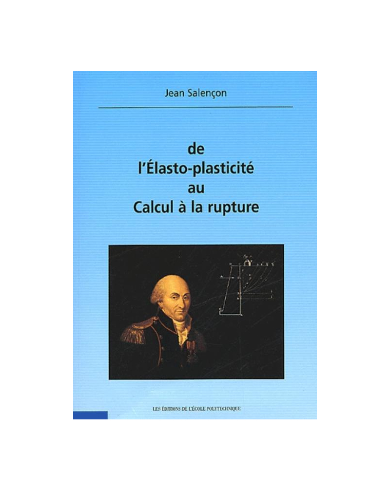 De l'Elasto-plasticité au calcul de la rupture (accompagné d'un CD-Rom)