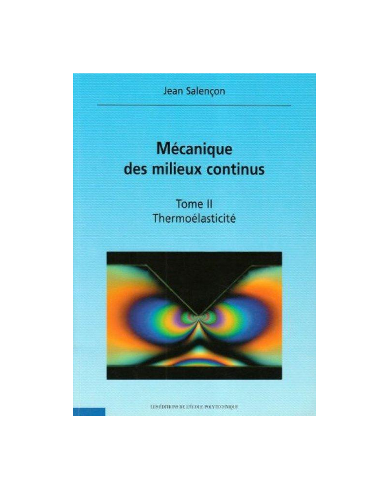 Mécanique des milieux continus - Thermoélasticité - Tome II