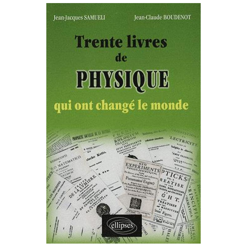 Trente livres de physique qui ont changé le monde