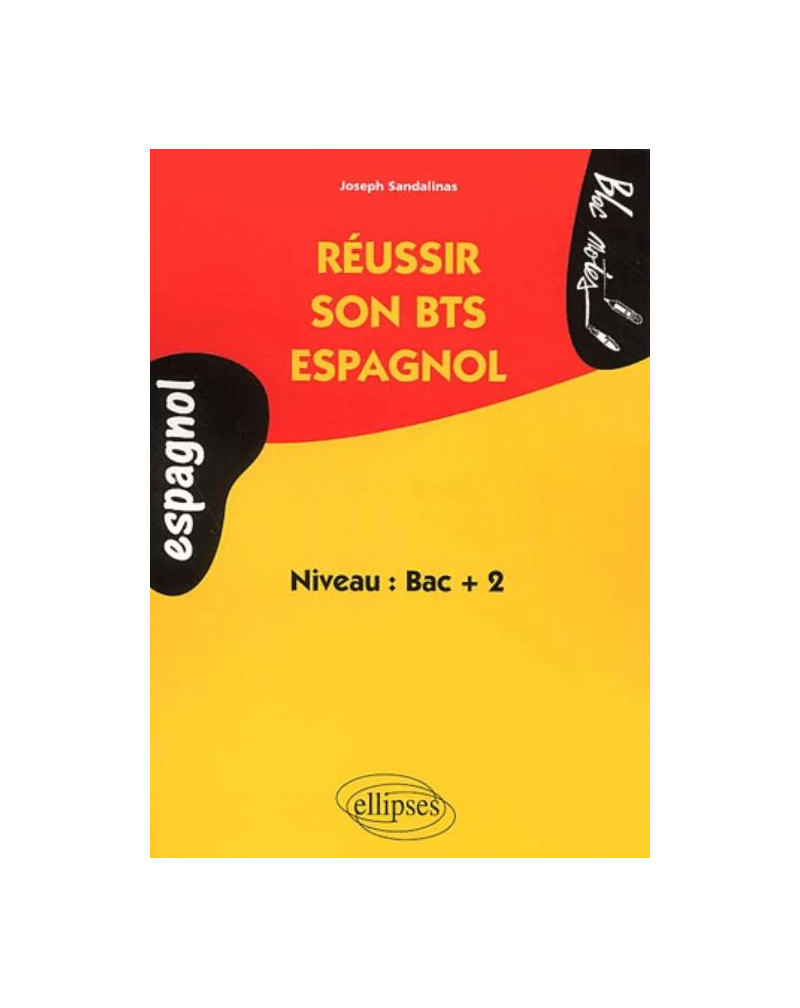 Espagnol - Réussir son BTS Espagnol - Niveau 2