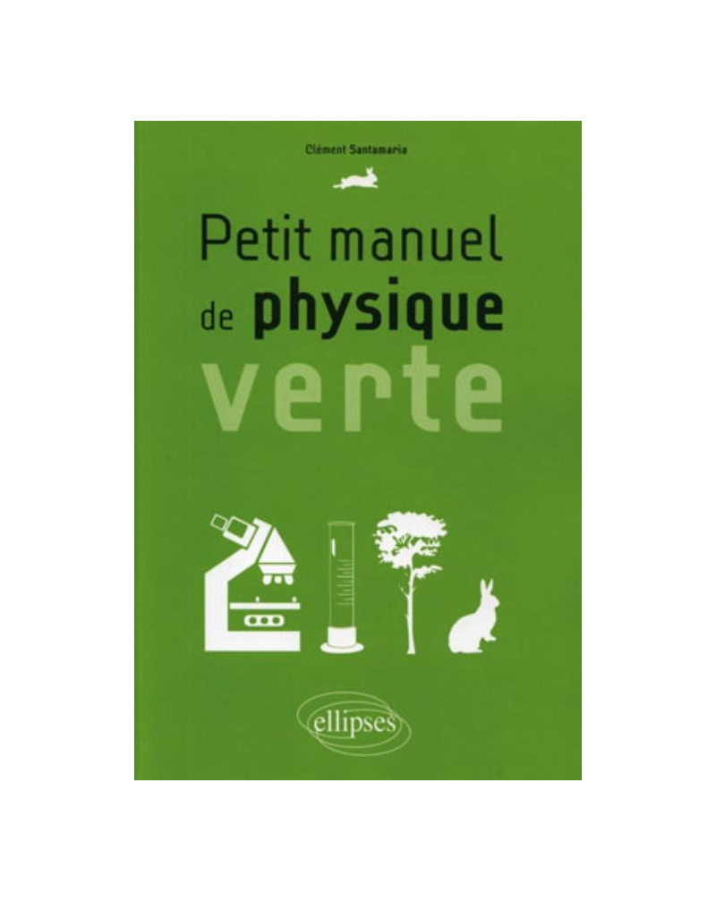 Petit manuel de physique verte