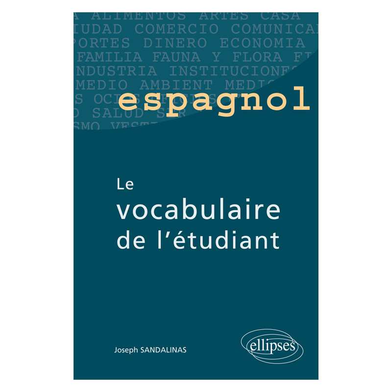 Espagnol - Le vocabulaire de l'étudiant
