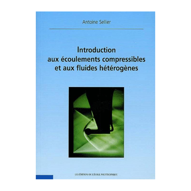 Introduction aux écoulements compressibles et aux fluides hétérogènes