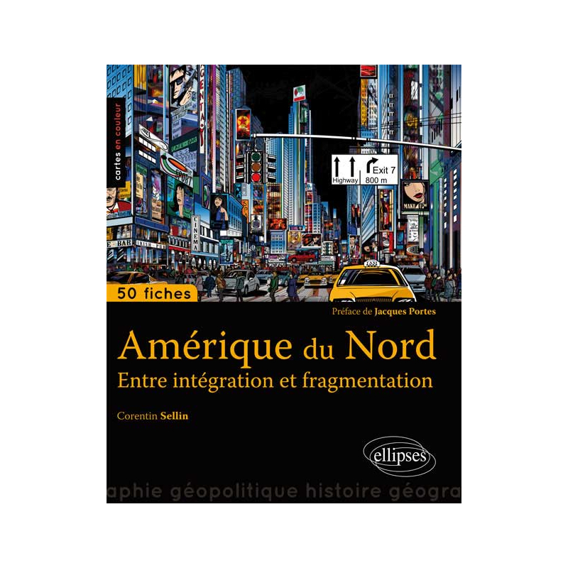 L'Amérique du Nord. Entre intégration et fragmentation