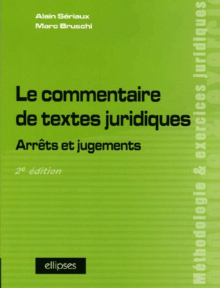 Le commentaire de textes juridiques. Arrêts et jugements - 2e édition