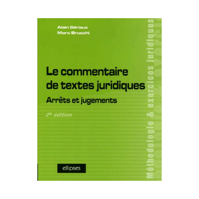 Le commentaire de textes juridiques. Arrêts et jugements - 2e édition