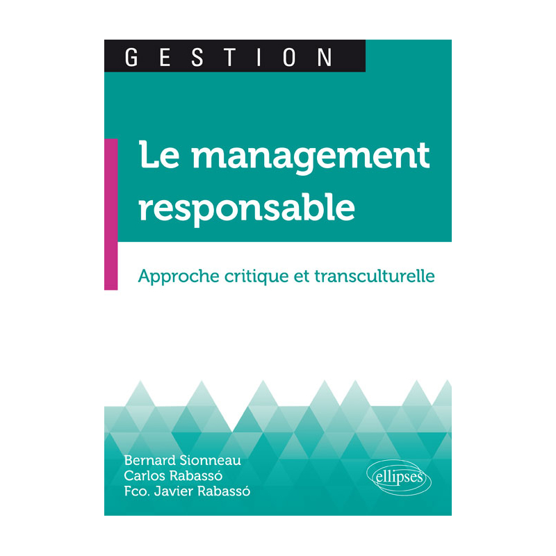 Le management responsable. Approche critique et transculturelle