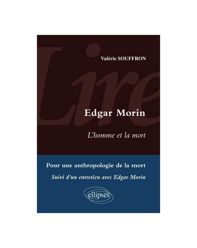 Lire L'Homme et la mort d'Edgar Morin. Entretien avec Edgar Morin