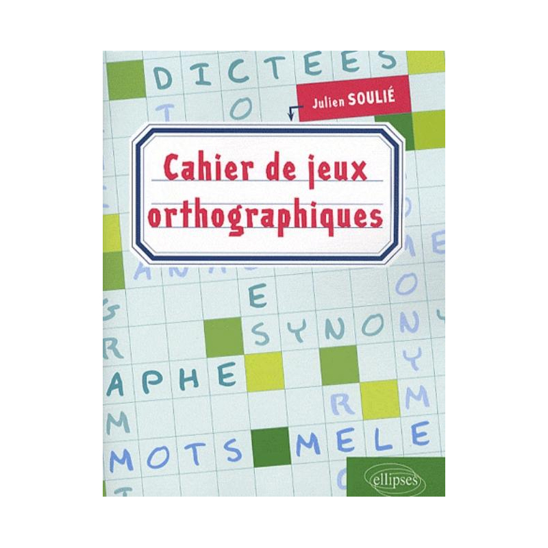 Cahier de jeux orthographiques
