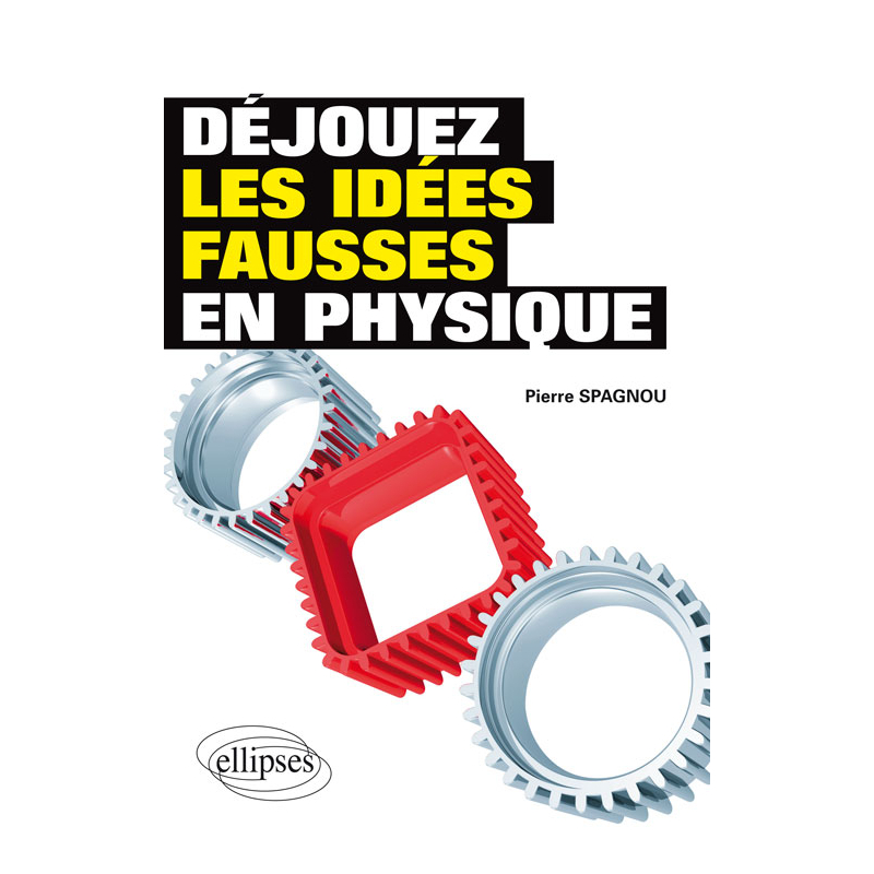 Déjouez les idées fausses en physique