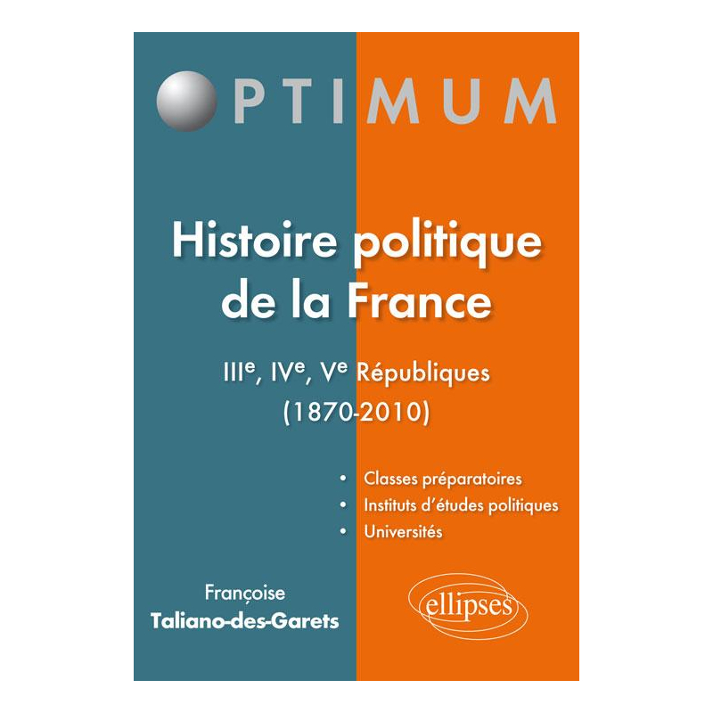 Histoire politique de la France - IIIe, IVe, Ve Républiques (1870-2010)