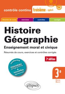 Histoire-Géographie - Troisième - Spécial Brevet - 3e édition conforme au nouveau programme
