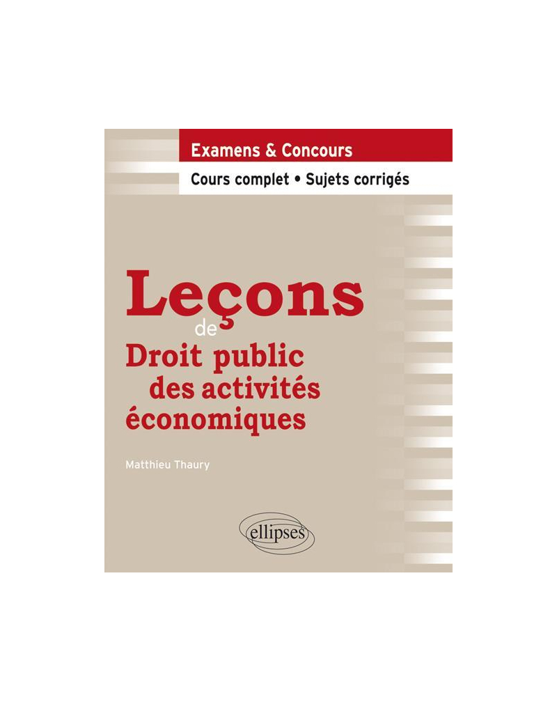 Leçons de Droit public des activités économiques. Cours complet et sujets corrigés
