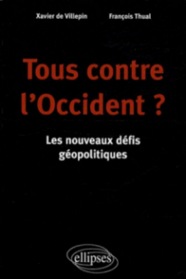 Tous contre l'Occident ? Les nouveaux défis géopolitiques