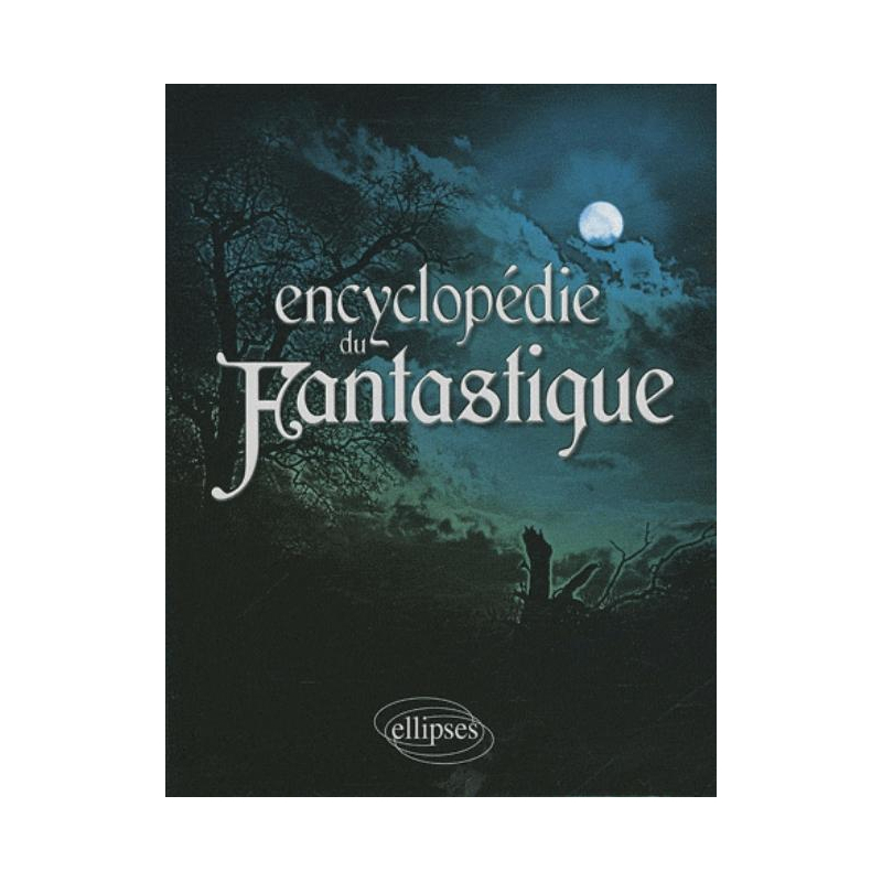 Encyclopédie du fantastique