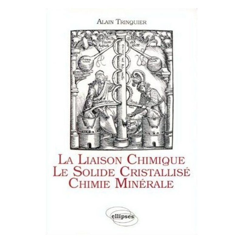 La liaison chimique - Le solide cristallisé - Chimie minérale