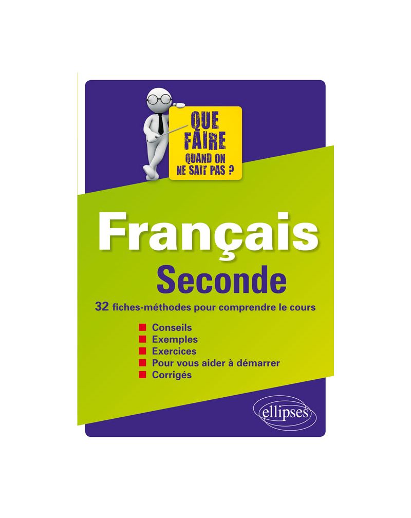 Français Seconde - 32 fiches-méthodes pour comprendre le cours