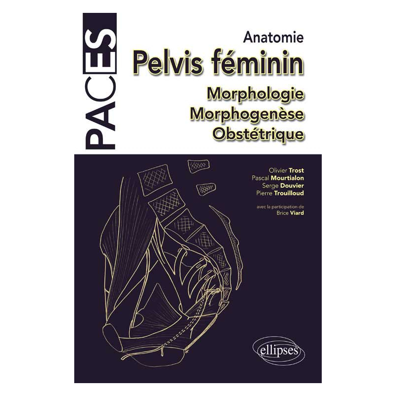 UE5 - Anatomie : pelvis et petit bassin. Morphologie Morphogenèse Obstétrique