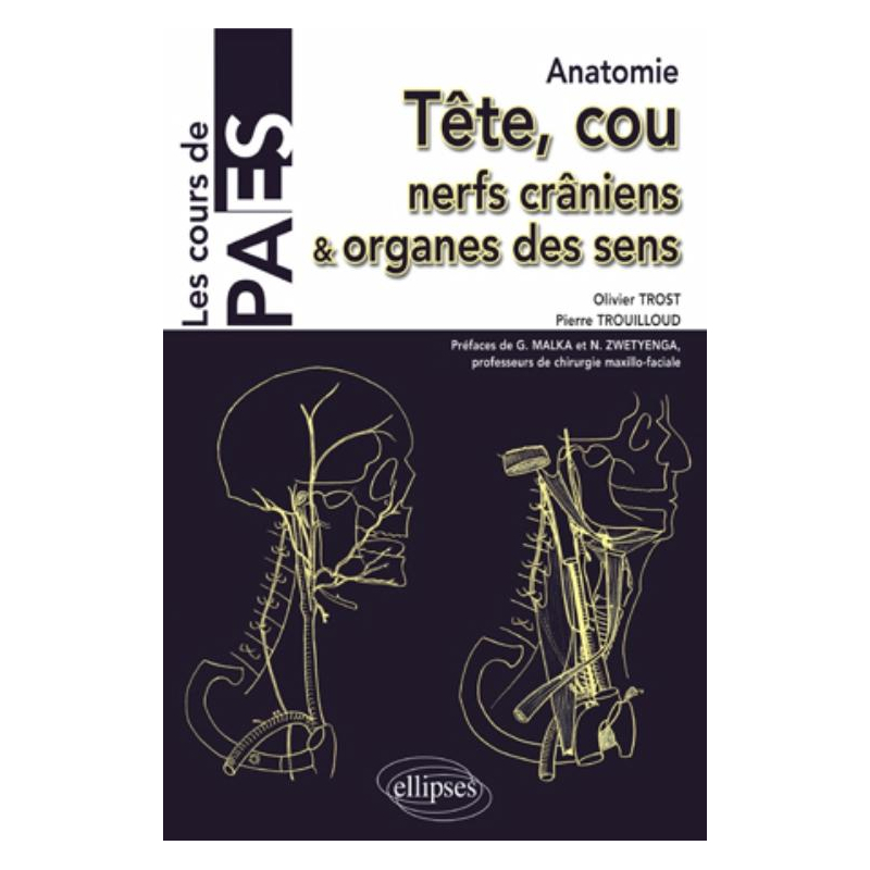Anatomie - Tête, cou, nerfs crâniens et organes des sens