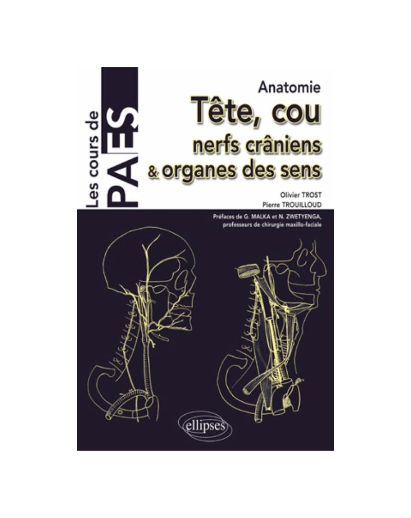 Anatomie - Tête, cou, nerfs crâniens et organes des sens