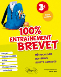 100% entraînement - Troisième - Spécial Brevet - toutes matières